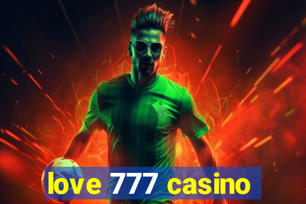 love 777 casino